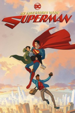 Cuộc Phiêu Lưu Cùng Superman - My Adventures with Superman (2023)