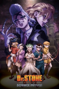 Tiến Sĩ Đá: Hồi Sinh Thế Giới (Phần 4) - Dr. STONE (Season 4), Dr. Stone: Science Future (2025)