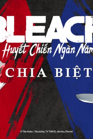Sứ Mệnh Thần Chết: Huyết Chiến Ngàn Năm - Chia Biệt